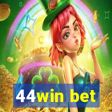 44win bet